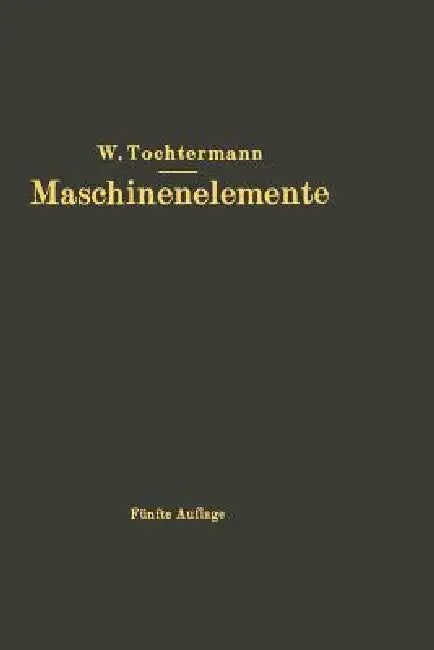 Maschinenelemente (English, W. Tochtermann)