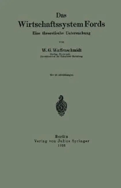Das Wirtschaftssystem Fords (English, W. G. Waffenschmidt)