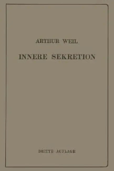 Die Innere Sekretion (English, Arthur Weil)