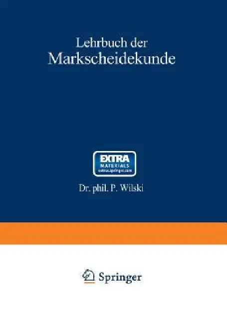 Lehrbuch Der Markscheidekunde (English, P. Wilski)