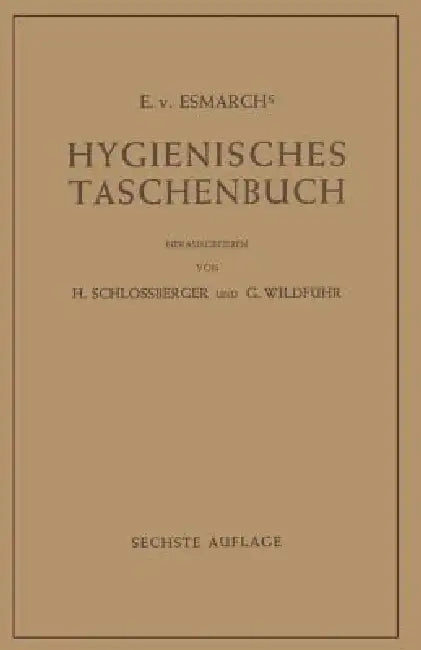 Hygienisches Taschenbuch (English, E. V. Esmarch | H. Schlossberger | G. Wildführ)