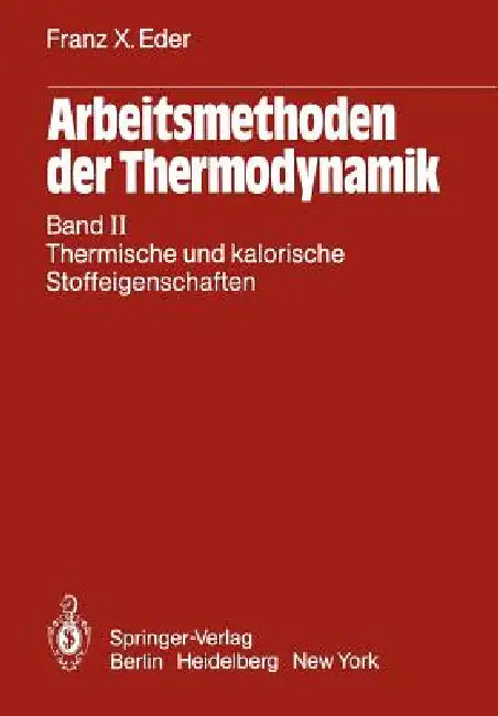 Arbeitsmethoden Der Thermodynamik (English, Franz X. Eder)