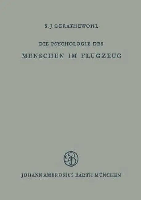 Die Psychologie Des Menschen Im Flugzeug (English, S. J. Gerathewohl)