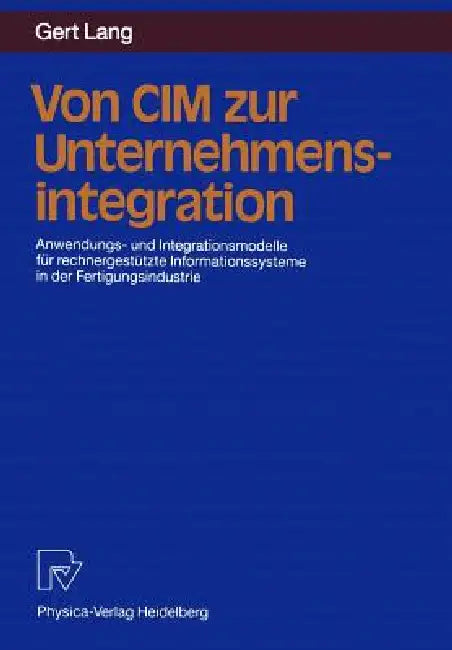 Von CIM Zur Unternehmensintegration (English, Gert Lang)