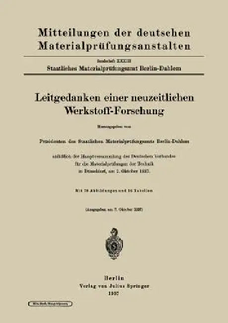 Leitgedanken Einer Neuzeitlichen Werkstoff-Forschung (English, Präsidenten Des Staatlichen Materialprüf)