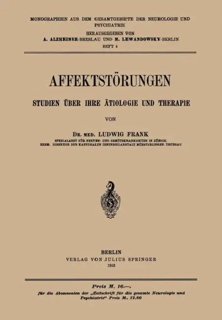 Affektstörungen Studien Über Ihre Ätiologie Und Therapie (English, Ludwig Frank | A. Alzheimer | M. Lewandowsky)