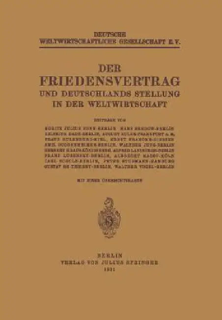 Der Friedensvertrag Und Deutschlands Stellung in Der Weltwirtschaft (English, Moritz Julius Bonn | Hans Bedow | Heinrich Dade)