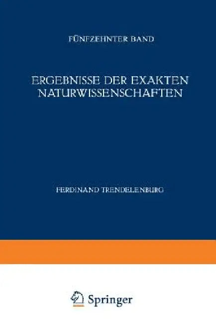 Ergebnisse Der Exakten Naturwissenschaften (English, F. Hund | Ferdinant Trendelenburg)