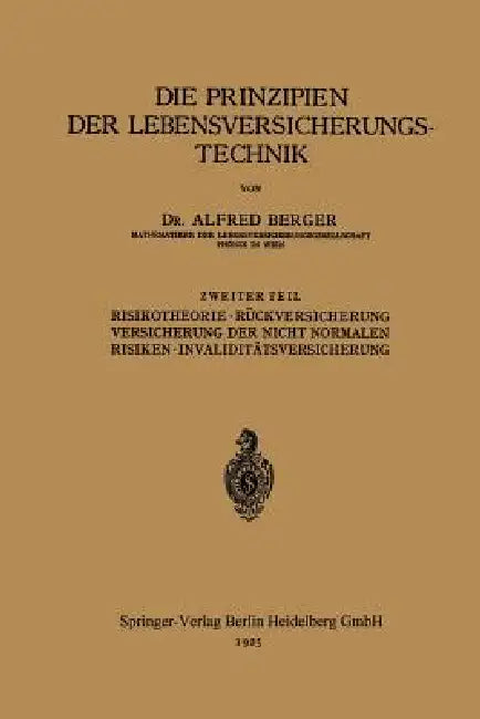 Die Prinzipien Der Lebensversicherungstechnik (English, Alfred Berger)
