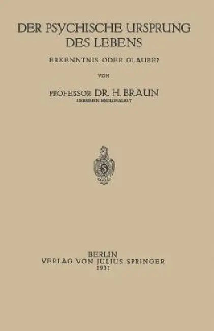 Der Psychische Ursprung Des Lebens (English, Na Braun)