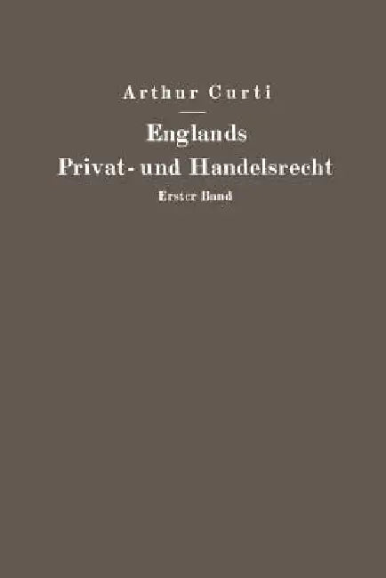 Englands Privat- Und Handelsrecht (English, Arthur Curti)