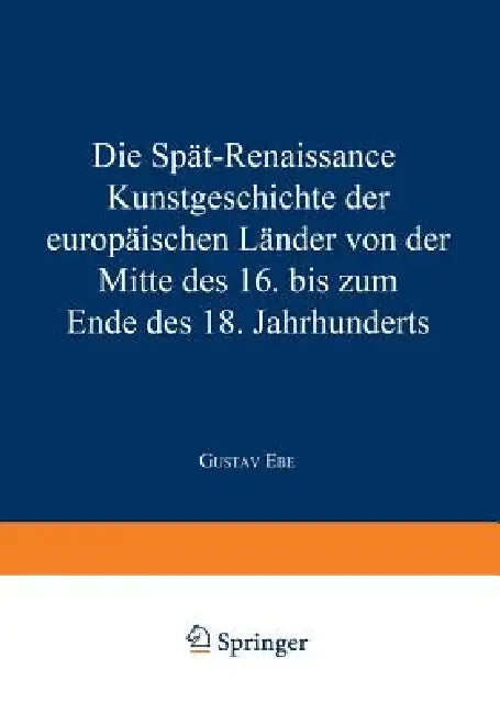 Die Spät-Renaissance (English, Gustav Ebe)