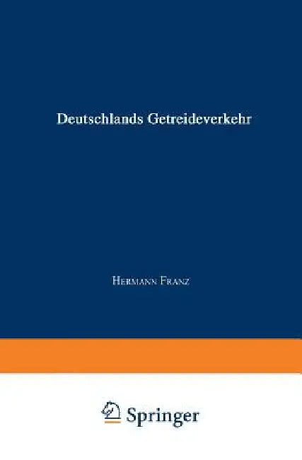 Die Angeblich Von Staatsminister Dr. Delbrück Verfaßte Schrift Deutschlands Getreideverkehr Mit Dem (English, Hermann Franz)