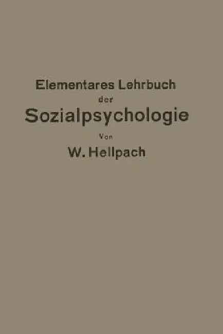 Elementares Lehrbuch Der Sozialpsychologie (English, Willy Hellpach)