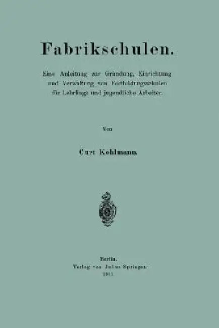 Fabrikschulen (English, Curt Kohlmann)
