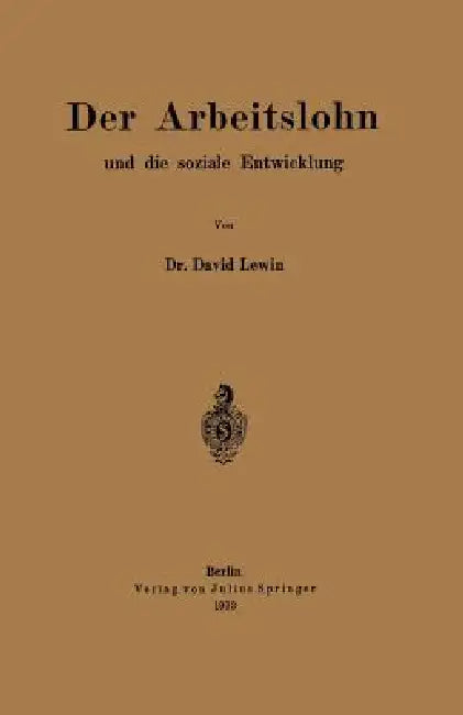 Der Arbeitslohn Und Die Soziale Entwicklung (English, David Lewin)