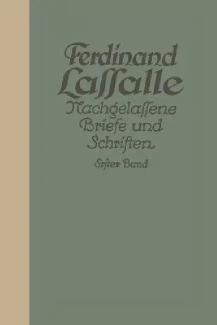 Briefe Von Und an Lassalle Bis 1848 (English, Gustav Mayer)