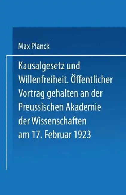 Kausalgesetz Und Willensfreiheit (English, Max Planck)