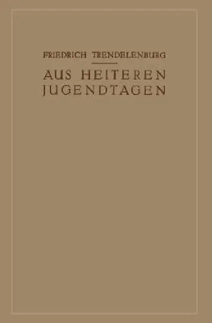 Aus Heiteren Jugendtagen (English, Friedrich Trendelenburg)