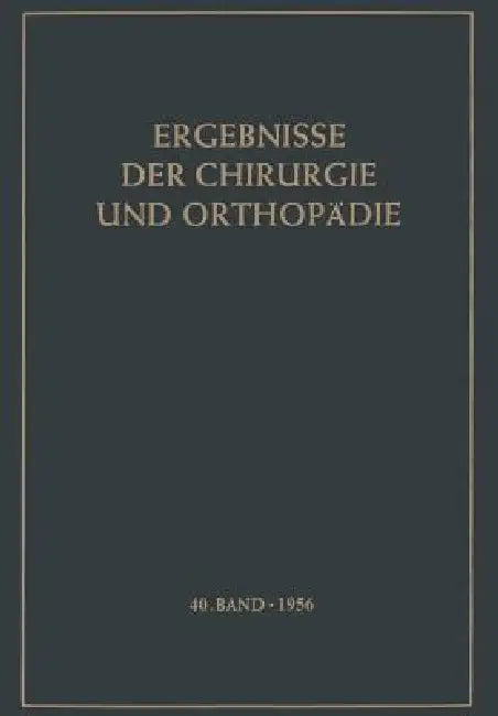 Ergebnisse Der Chirurgie Und Orthopädie (English, Karl Heinrich Bauer | Alfred Brunner | K. H. Bauer)