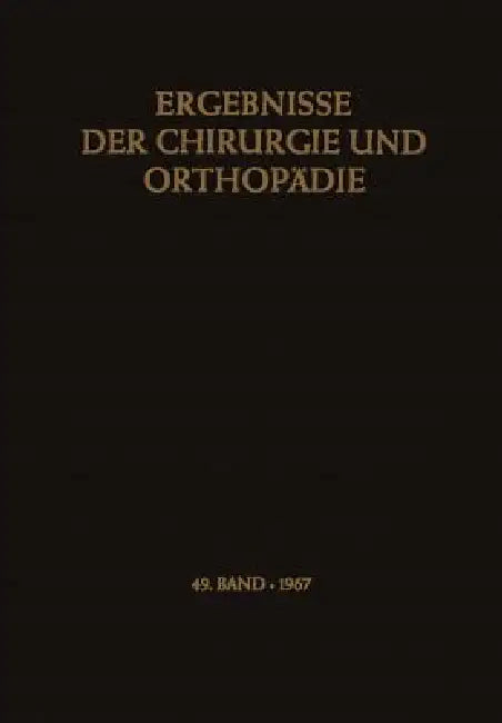 Ergebnisse Der Chirurgie Und Orthopädie (English, Karl Heinrich Bauer | Alfred Brunner | Kurt Lindemann)