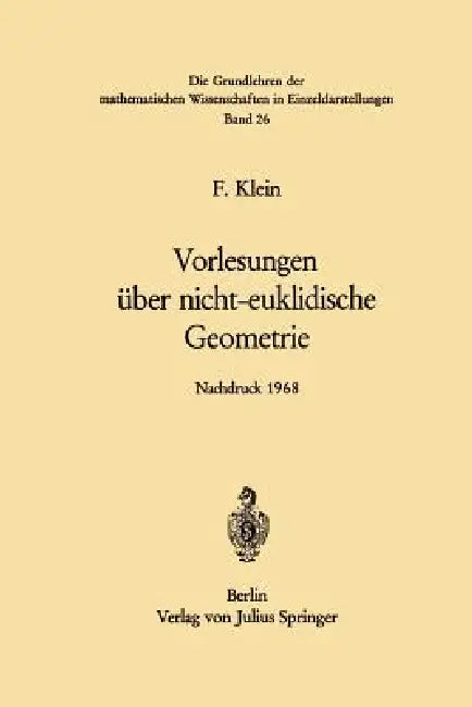 Vorlesungen Über Nicht-Euklidische Geometrie (English, Felix Klein | Walter Rosemann)