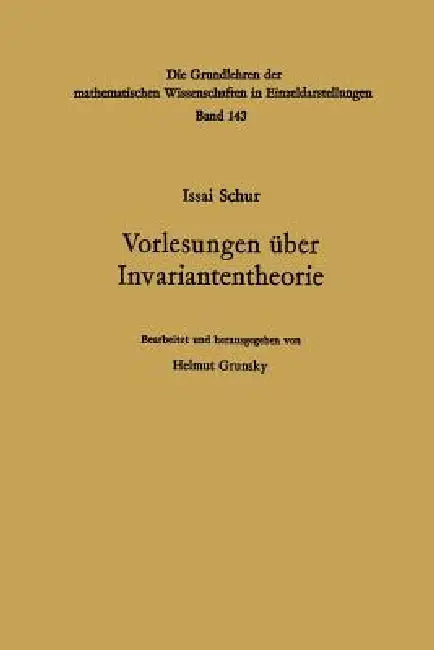 Vorlesungen Über Invariantentheorie (English, Issai Schur | Helmut Grunsky | Helmut Grunsky)