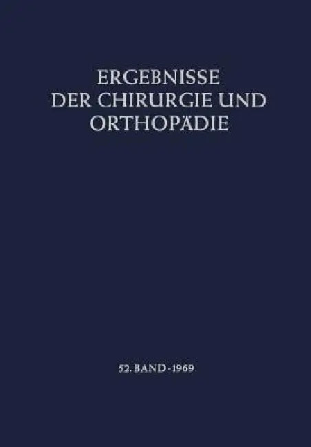 Ergebnisse Der Chirurgie Und Orthopädie (English, B. Löhr | Å. Senning | A. N. Witt)