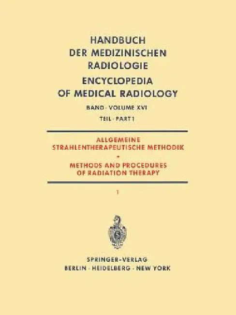 Allgemeine Strahlentherapeutische Methodik / Methods and Procedures of Radiation Therapy (English, Gunther Barth | G. Fletcher | Walther Gahlen)