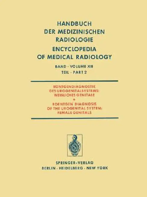 Röntgendiagnostik Des Urogenitalsystems / Roentgen Diagnosis of the Urogenital System (English, L. Ala-Ketola | G. Benz-Bohm | A. Breit)
