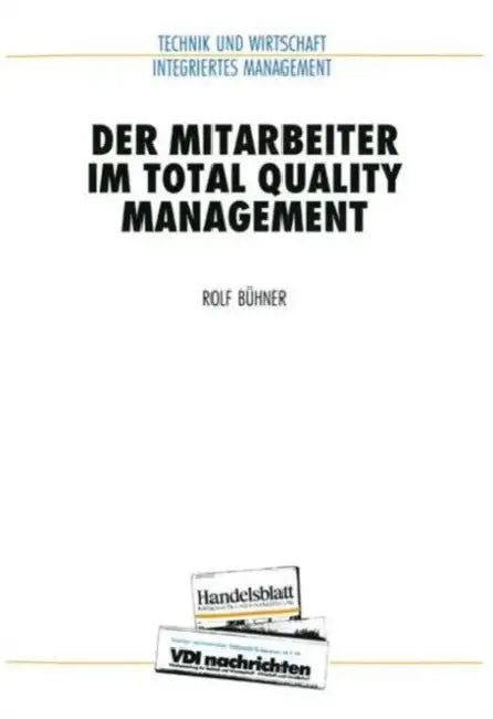 Der Mitarbeiter Im Total Quality Management (English, Rolf Bühner)