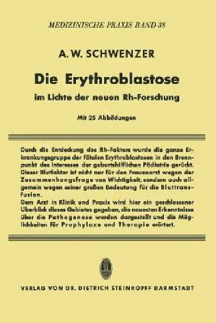 Die Erythroblastose Im Lichte Der Neuen Rh-Forschung (English, Adolf W. Schwenzer | Hans Naujoks)