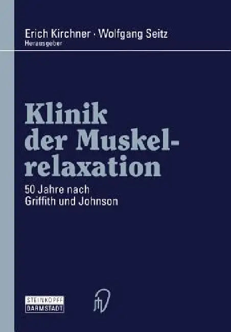 Klinik Der Muskelrelaxation (English, Erich Kirchner | Wolfgang Seitz)
