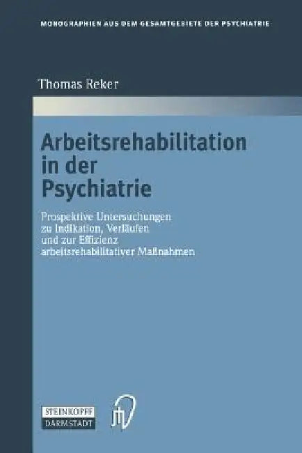 Arbeitsrehabilitation in Der Psychiatrie (English, Thomas Reker)