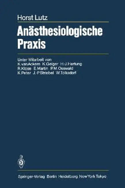 Anästhesiologische PRAXIS (English, G. Van Ackern | H. Lutz | K. Geiger)