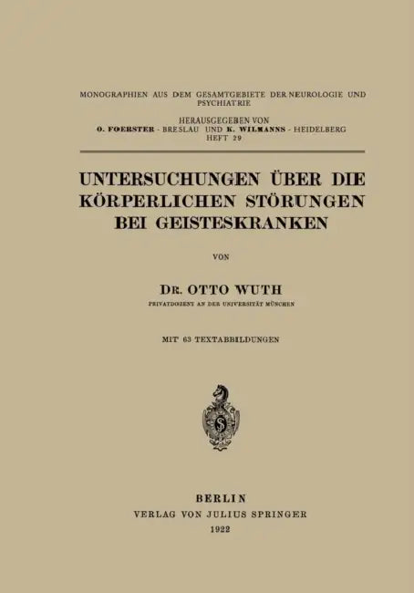 Untersuchungen Über Die Körperlichen Störungen Bei Geisteskranke (English, Otto Wuth)