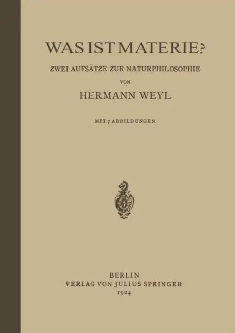 Was Ist Materie? (English, Hermann Weyl)