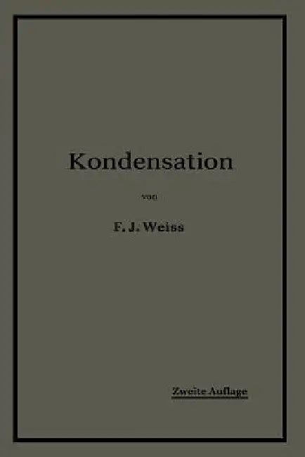 Kondensation. (English, F. J. Weiss | E. Wiki)