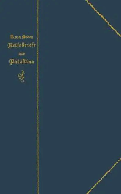 Reisebriefe Aus Palästina (English, H. Soden)