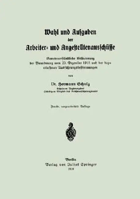 Wahl Und Aufgaben Der Arbeiter- Und Angestelltenausschüsse (English, Hermann Schulz)