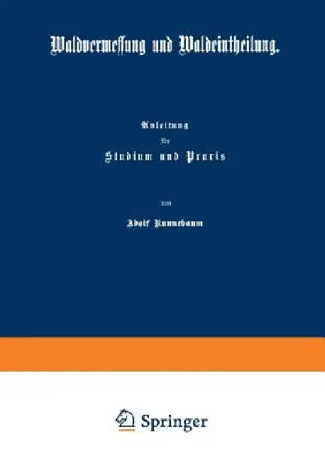 Waldvermessung Und Waldeintheilung (English, Adolf Runnebaum)