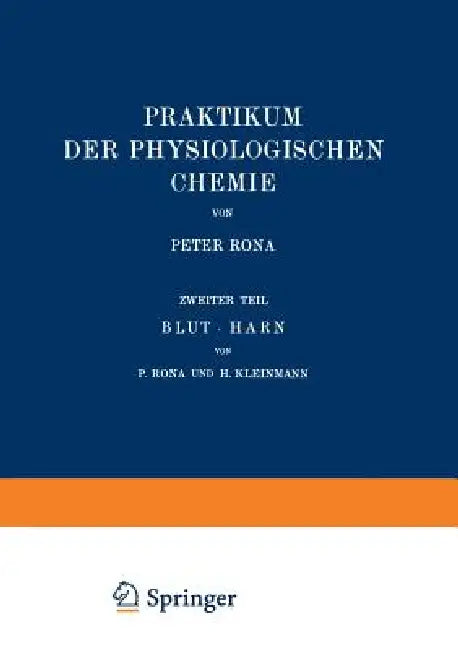 Praktikum Der Physiologischen Chemie (English, Peter Rona | H. Kleinmann)