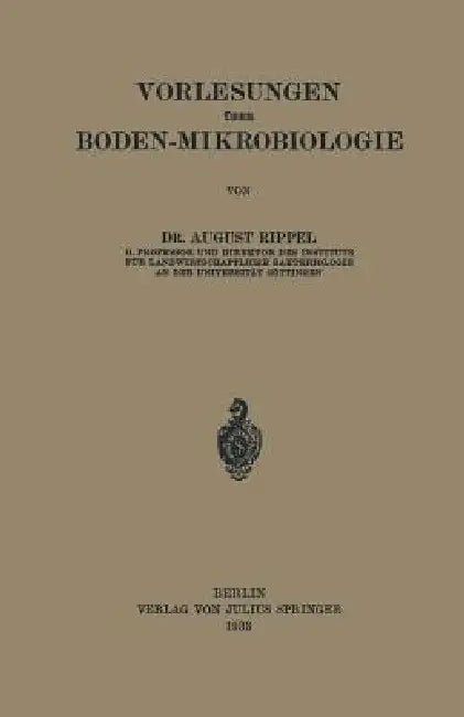 Vorlesungen Über Boden-Mikrobiologie (English, August Rippel)