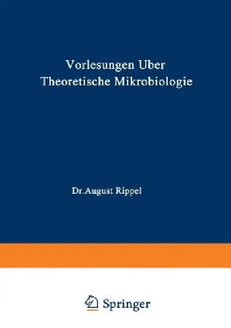 Vorlesungen Über Theoretische Mikrobiologie (English, August Rippel)