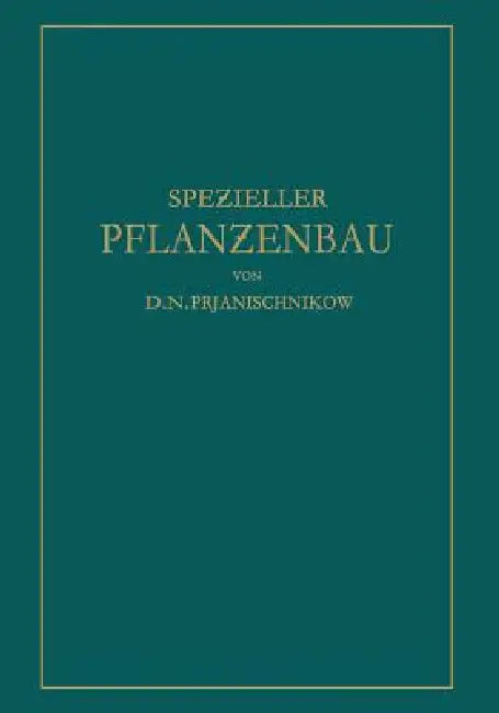Speƶieller Pflanƶenbau (English, D. N. Prjanischnikow | Ernst Tamm)