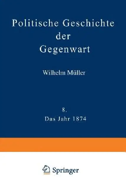 Politische Geschichte Der Gegenwart (English, Wilhelm Müller)