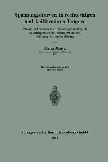 Spannungskurven in Rechteckigen Und Keilförmigen Trägern (English, Akira Miura)