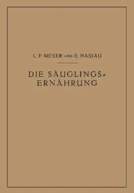 Die Säuglingsernährung (English, L. F. Meyer | E. Nassau)