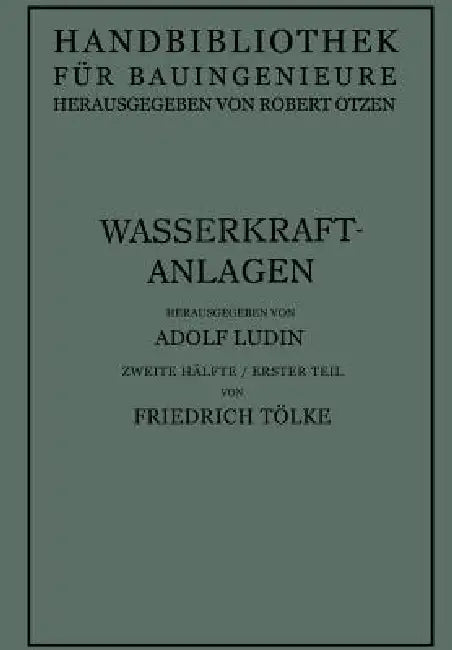 Wasserkraftanlagen (English, Friedrich Ludin | Robert Otzen)