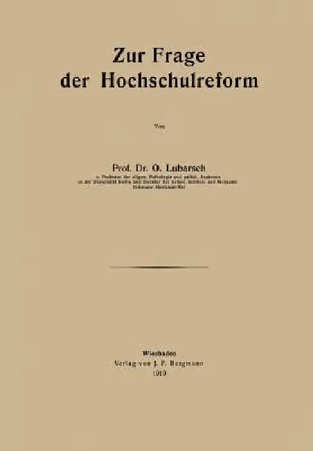 Zur Frage Der Hochschulreform (English, O. Lubarsch)